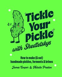 Tickle Your Pickle with Shedletsky's - James Cooper - E-Book
