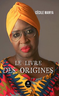 Le livre des origines - Cécile Manya - E-Book