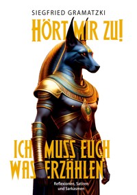 Hört mir zu! - Ich muss euch was erzählen - Siegfried Gramatzki - E-Book