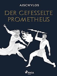 Der gefesselte Prometheus - Aischylos - E-Book