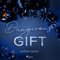 Dangerous Gift - Sarah Saxx - Hörbuch