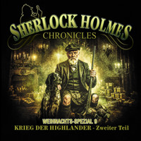 Sherlock Holmes Chronicles, X-MAS SPECIAL 9: Krieg der Highlander - Zweiter Teil - Andreas Zwengel - Hörbuch