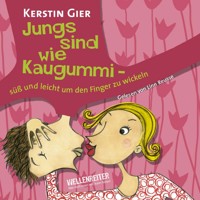 Jungs sind wie Kaugummi – süß und leicht um den Finger zu wickeln - Kerstin Gier - E-Book + Hörbuch