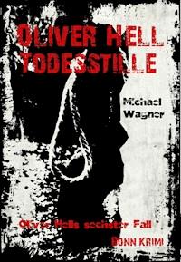 Oliver Hell 'Todesstille' - Michael Wagner - E-Book
