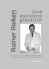 Und meistens glücklich - Rainer Rieken - E-Book