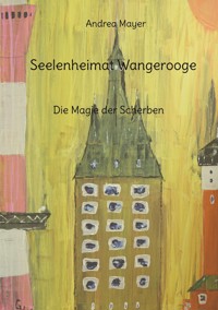 Seelenheimat Wangerooge - Andrea Mayer - E-Book