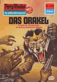 Perry Rhodan 1041: Das Orakel - William Voltz - E-Book