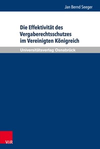 Die Effektivität des Vergaberechtsschutzes im Vereinigten Königreich - Jan Bernd Seeger - E-Book