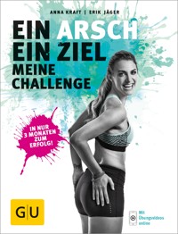 Ein Arsch - Ein Ziel - Anna Kraft - E-Book
