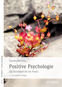 Positive Psychologie - Daniela Blickhan - E-Book