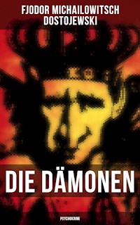 Die Dämonen (Psychokrimi) - Fjodor Michailowitsch Dostojewski - E-Book