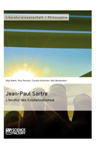 Jean-Paul Sartre. Literatur des Existenzialismus - Silja Maehl - E-Book