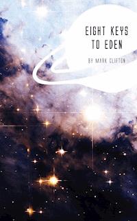 Eight Keys to Eden - Mark Clifton - E-Book