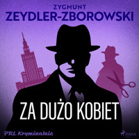 Za dużo kobiet - Zygmunt Zeydler-Zborowski - Hörbuch