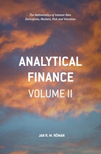 Analytical Finance: Volume II - Jan R. M. Röman - E-Book