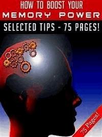 How To Boost Your Memory Power - Jeannine Hill - E-Book
