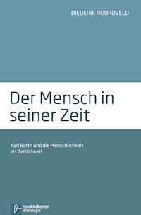 Der Mensch in seiner Zeit - Diederik Noordveld - E-Book