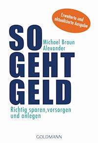 So geht Geld - Michael Braun Alexander - E-Book