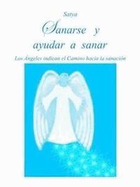 Sanarse y ayudar a sanar - Satya - E-Book