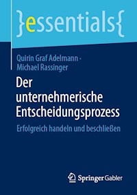 Der unternehmerische Entscheidungsprozess - Quirin Graf Adelmann - E-Book
