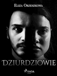 Dziurdziowie - Eliza Orzeszkowa - E-Book