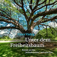 Unter dem Freiheitsbaum - Roman um den "Schinderhannes" und seine Zeit (Ungekürzt) - Clara Viebig - Hörbuch