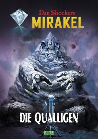 Macabros 062: Die Qualligen (Mirakel 04) - Dan Shocker - E-Book