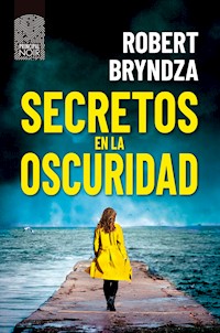 Secretos en la oscuridad - Robert Bryndza - E-Book