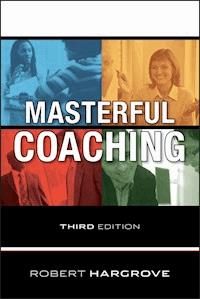 Masterful Coaching - Robert Hargrove - E-Book