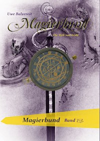 Magierbund Band 1-3 - Uwe Balzereit - E-Book