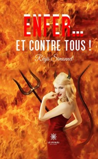 Enfer… et contre tous ! - Régis Simonnet - E-Book
