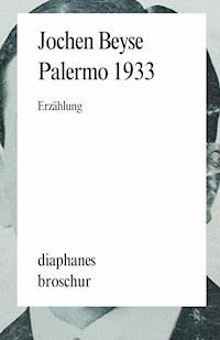 Palermo 1933 - Jochen Beyse - E-Book