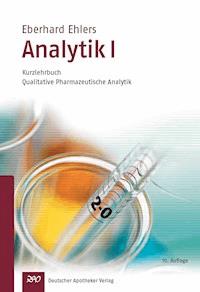 Analytik I - Kurzlehrbuch und Prüfungsfragen - - E-Book