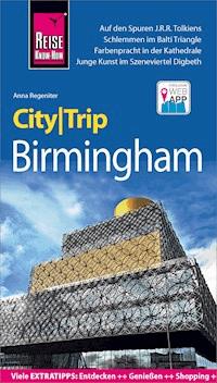 Reise Know-How CityTrip Birmingham - Anna Regeniter - E-Book