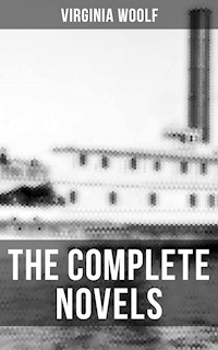 The Complete Novels of Virginia Woolf - Virginia Woolf - E-Book