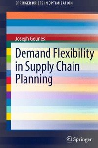 Demand Flexibility in Supply Chain Planning - Joseph Geunes - E-Book