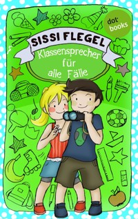 Die Grundschul-Detektive - Band 3: Klassensprecher für alle Fälle - Sissi Flegel - E-Book