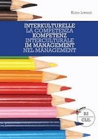 Interkulturelle Kompetenz im Management - Elena Loranzi - E-Book