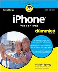 iPhone For Seniors For Dummies - Dwight Spivey - E-Book