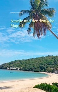 Amélie und der deutsche Major II - juergen von rehberg - E-Book
