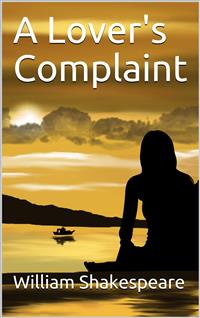 A Lover's Complaint - William Shakespeare - E-Book