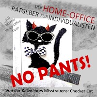 No pants! Der Home-Office-Ratgeber für Individualisten - Checker Cat - Hörbuch