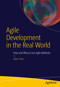 Agile Development in the Real World - Alan Cline - E-Book