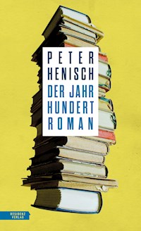 Der Jahrhundertroman - Peter Henisch - E-Book