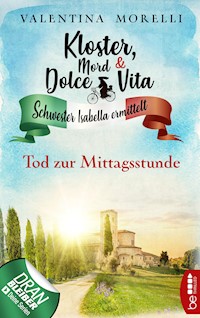 Kloster, Mord und Dolce Vita - Tod zur Mittagsstunde - Valentina Morelli - kostenlos E-Book