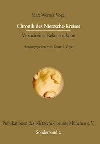 Chronik des Nietzsche-Kreises - - E-Book