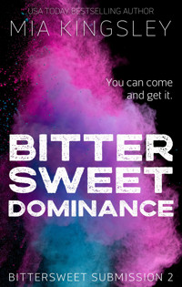 Bittersweet Dominance - Mia Kingsley - E-Book