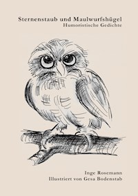 Sternenstaub und Maulwurfshügel - Inge Rosemann - E-Book