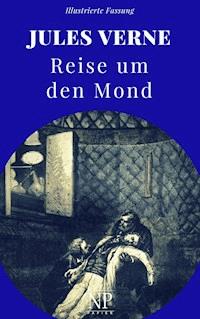 Reise um den Mond - Jules Verne - E-Book