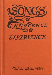 William Blake: Song of Innocence and of Experience - William Blake - E-Book